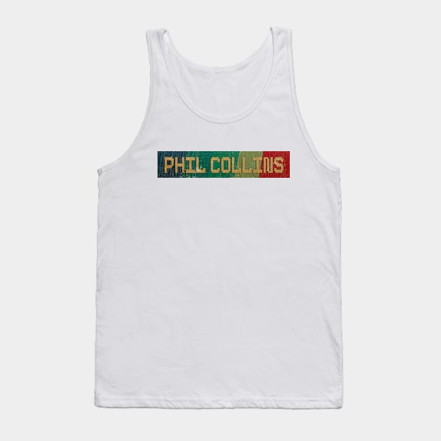 Phil Collins  - RETRO COLOR - VINTAGE Tank Top by AgakLaEN